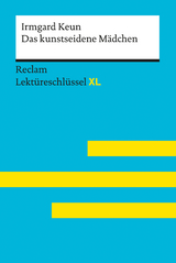 Das kunstseidene Mädchen von Irmgard Keun: Reclam Lektüreschlüssel XL -  Irmgard Keun,  Wilhelm Borcherding