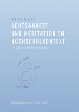 Achtsamkeit und Meditation im Hochschulkontext - Andreas de Bruin