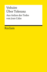 Über Toleranz. Aus Anlass des Todes von Jean Calas -  Voltaire