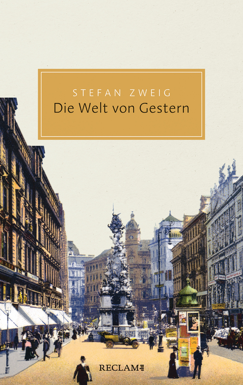 Die Welt von Gestern. Erinnerungen eines Europäers -  Stefan Zweig