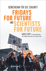 Gemeinsam für die Zukunft - Fridays For Future und Scientists For Future - David Fopp, Isabelle Axelsson, Loukina Tille