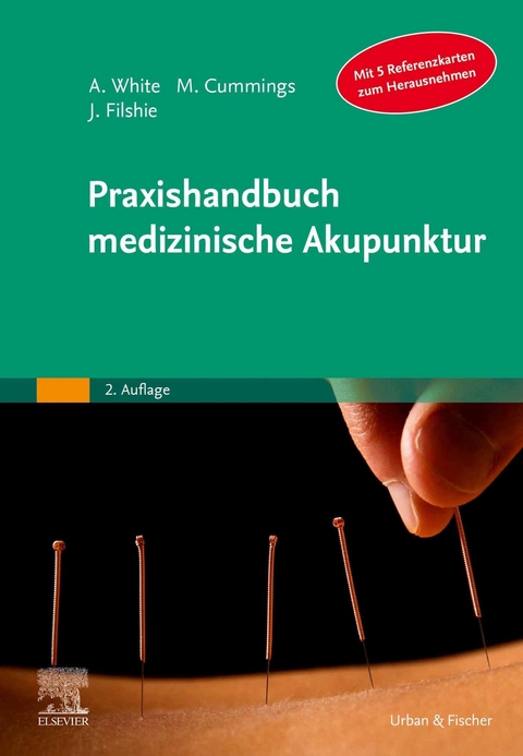 Praxishandbuch medizinische Akupunktur -  Adrian White,  Mike Cummings,  Jacqueline Filshie