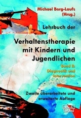 Lehrbuch der Verhaltenstherapie mit Kindern und Jugendlichen - 