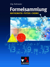 Formelsammlungen / Formelsammlung Mathe - Physik - Chemie - Gilg, Andreas; Rothmeier, Günter; Reusch, Wolfgang