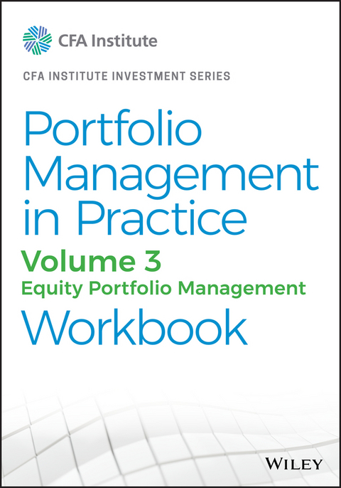 Portfolio Management in Practice, Volume 3 -  CFA Institute