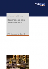 Bankprobleme beim Tod eines Kunden - Schebesta, Michael; Kalkbrenner, Arndt