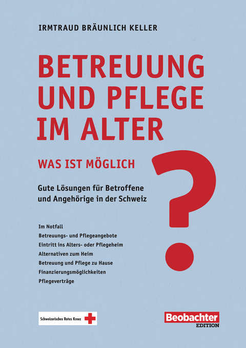 Betreuung und Pflege im Alter - was ist möglich? -  Irmtraud Bräunlich Keller