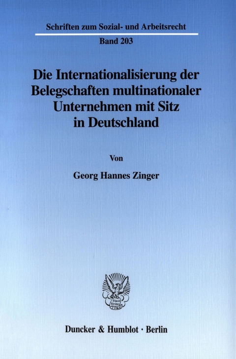 Die Internationalisierung der Belegschaften multinationaler Unternehmen mit Sitz in Deutschland. -  Georg Hannes Zinger