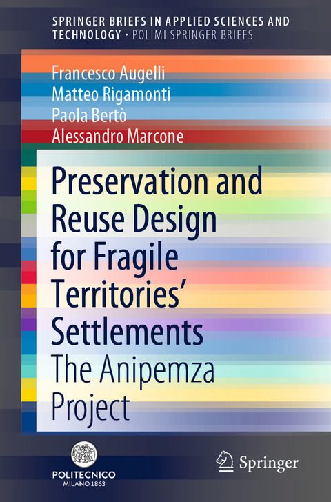 Preservation and Reuse Design for Fragile Territories’ Settlements - Francesco Augelli, Matteo Rigamonti, Paola Bertò, Alessandro Marcone