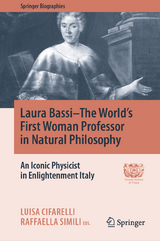 Laura Bassi–The World's First Woman Professor in Natural Philosophy - 