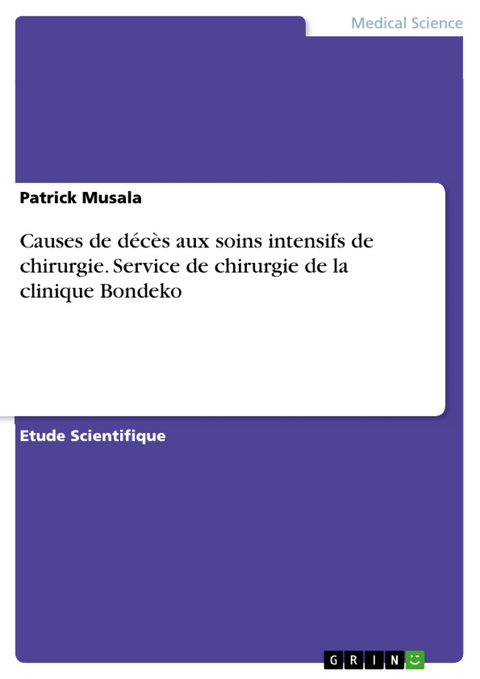 Causes de décès aux soins intensifs de chirurgie. Service de chirurgie de la clinique Bondeko - Patrick Musala