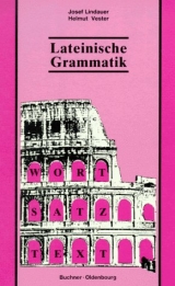 Lateinische Grammatik - Lindauer, Josef; Vester, Helmut