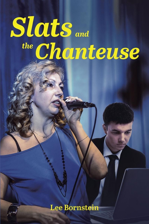 Slats and the Chanteuse -  Lee Bornstein