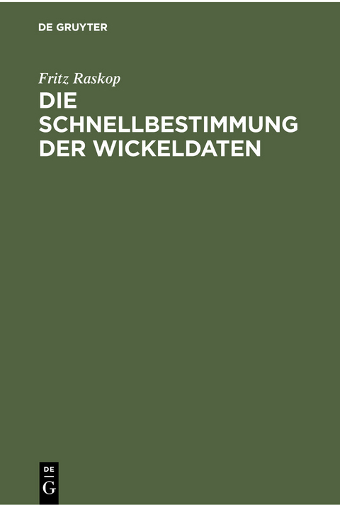 Die Schnellbestimmung der Wickeldaten - Fritz Raskop