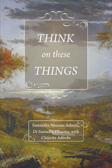 Think on These Things -  Samantha Nnenna Adindu. Dr Samadhi Dharma  - with Chijioke Adindu.