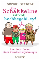 Die Schakkeline ist voll hochbegabt, ey -  Sophie Seeberg