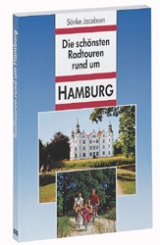 Die schönsten Radtouren rund um Hamburg - Jacobsen Sönke