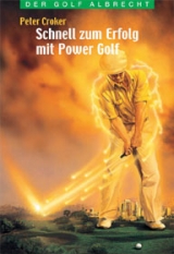 Schnell zum Erfolg mit Powergolf