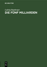 Die fünf Milliarden - Ludwig Bamberger