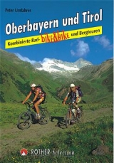 Bike & Hike. Kombinierte Rad- und Bergtouren / Tirol und Oberbayern - Peter Umfahrer