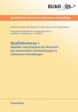 Qualitätsniveau I: Mobilität und Sicherheit bei Menschen mit demenziellen Einschränkungen in stationären Einrichtungen