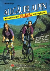 Bike & Hike. Kombinierte Rad- und Bergtouren / Allgäuer Alpen und Vorarlberg - Herbert Mayr