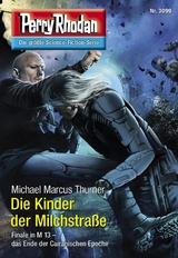 Perry Rhodan 3099: Die Kinder der Milchstraße - Michael Marcus Thurner