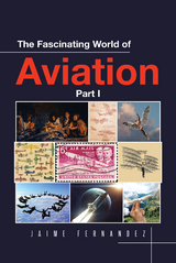 The Fascinating World of Aviation - Jaime Fernandez