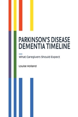 Parkinson's Disease Dementia Timeline - Louise Holland