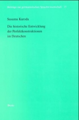 Die historische Entwicklung der Perfektkonstruktionen im Deutschen - Susumu Kuroda