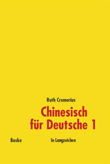 Chinesisch für Deutsche 1 (in Langzeichen) - Cremerius, Ruth