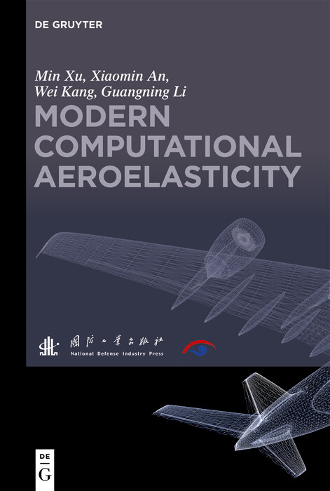 Modern Computational Aeroelasticity - Min Xu, Xiaomin An, Wei Kang, Guangning Li