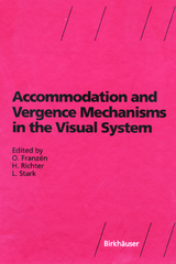 Accommodation and Vergence Mechanisms in the Visual System - 