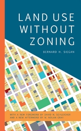 Land Use without Zoning -  Bernard H. Siegan