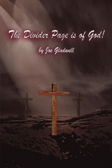 THE DIVIDER PAGE IS OF GOD! - Joe Gladwell