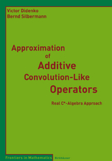 Approximation of Additive Convolution-Like Operators - Victor Didenko, Bernd Silbermann