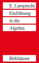 Einführung in die Algebra - Lamprecht