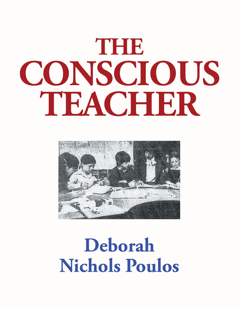 The Conscious Teacher - Deborah Nichols Poulos