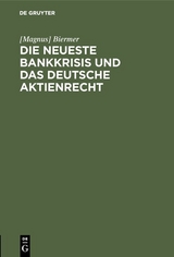 Die neueste Bankkrisis und das deutsche Aktienrecht - [Magnus] Biermer