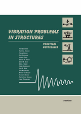 Vibration Problems in Structures - Hugo Bachmann, Walter J. Ammann, Florian Deischl, Josef Eisenmann, Ingomar Floegl, Gerhard H. Hirsch, Günter K. Klein, Göran J. Lande, Oskar Mahrenholtz, Hans G. Natke, Hans Nussbaumer, Anthony J. Pretlove, Johann H. Rainer, Ernst-Ulrich Saemann, Lorenz Steinbeisser