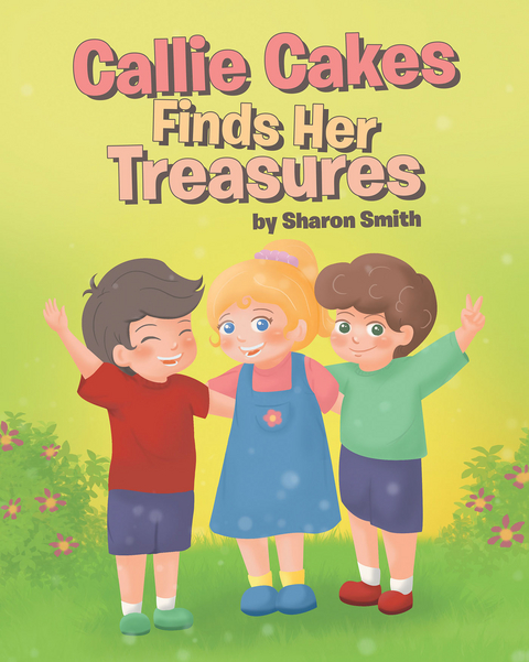 Callie Cakes Finds Her Treasures - Sharon Smith