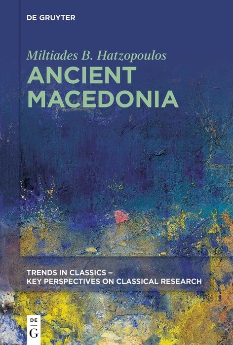 Ancient Macedonia - Miltiades B. Hatzopoulos