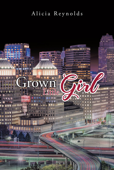 Grown Little Girl -  Alicia Reynolds