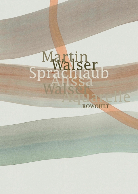 Sprachlaub oder: Wahr ist, was schön ist -  Martin Walser,  Alissa Walser