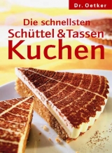 Die schnellsten Schüttel- und Tassenkuchen -  Oetker