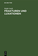 Frakturen und Luxationen - Ralph Janik