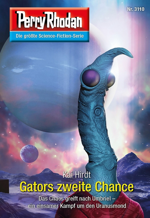 Perry Rhodan 3110: Gators zweite Chance - Kai Hirdt