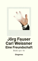 Eine Freundschaft -  Jörg Fauser,  Carl Weissner