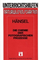 Die Chemie der fotografischen Prozesse - Joachim Hänsel