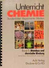 Unterricht Chemie / Band 5:  Atombau und chemische Bindung - Salman Ansari, Reinhard Demuth, Ursula Hilpert